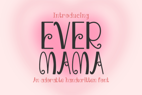 Discover the Charm of Evermama: A Perfect Font for Creative Branding