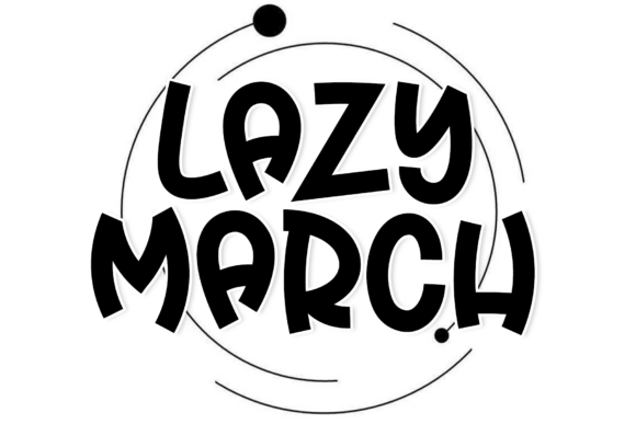 Lazy March: A Font for Crafters and Creators