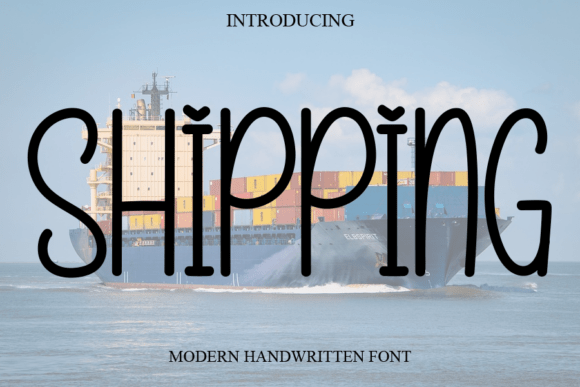 Shipping Font: A Simple Handwritten Typeface for Modern Digital Design